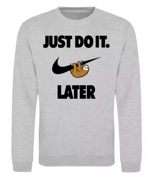 Свитшот just do it later Серый меланж фото