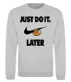 Свитшот just do it later Серый меланж фото