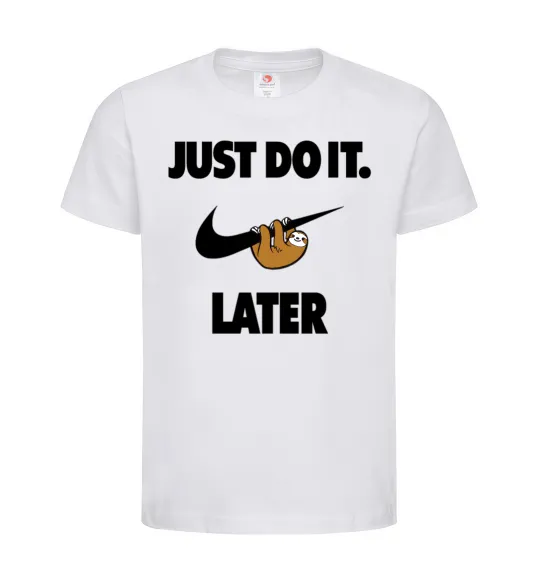 Детская футболка just do it later Белый фото