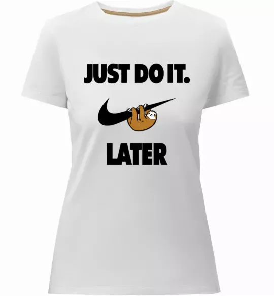 Жіноча преміум футболка just do it later Білий фото