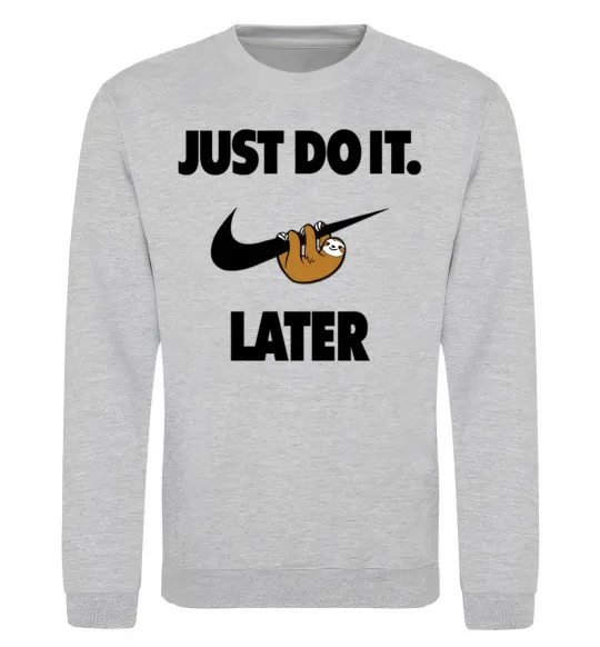 Свитшот just do it later Серый меланж фото