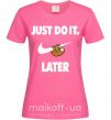 Жіноча футболка just do it later Яскраво-рожевий фото