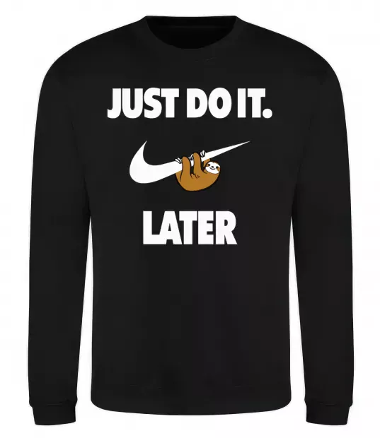 Свитшот just do it later Черный фото