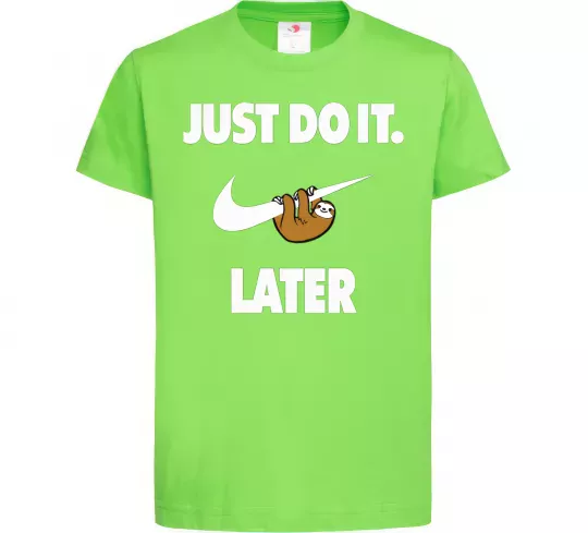 Дитяча футболка just do it later Лаймовий фото