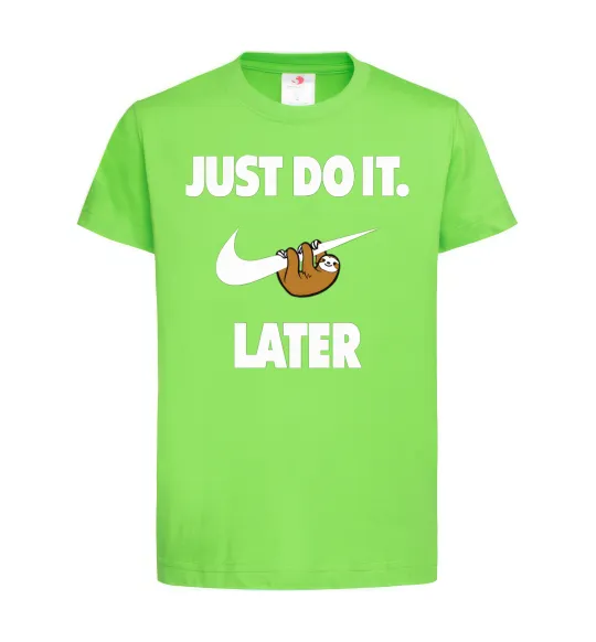 Детская футболка just do it later Лаймовый фото