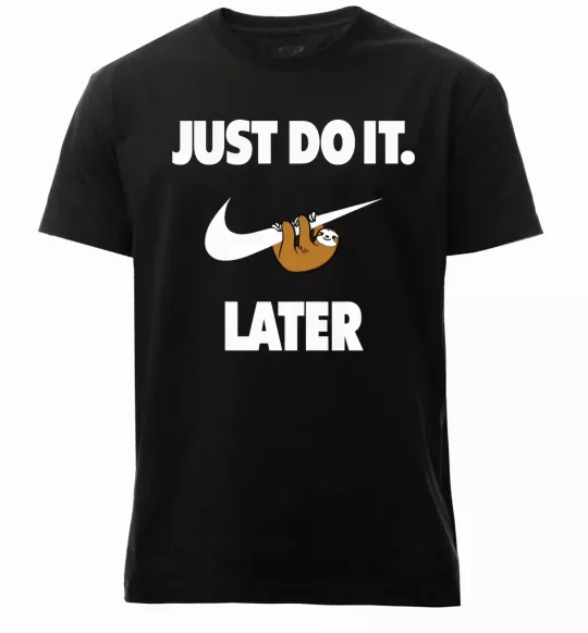 Чоловіча преміум футболка just do it later Чорний фото