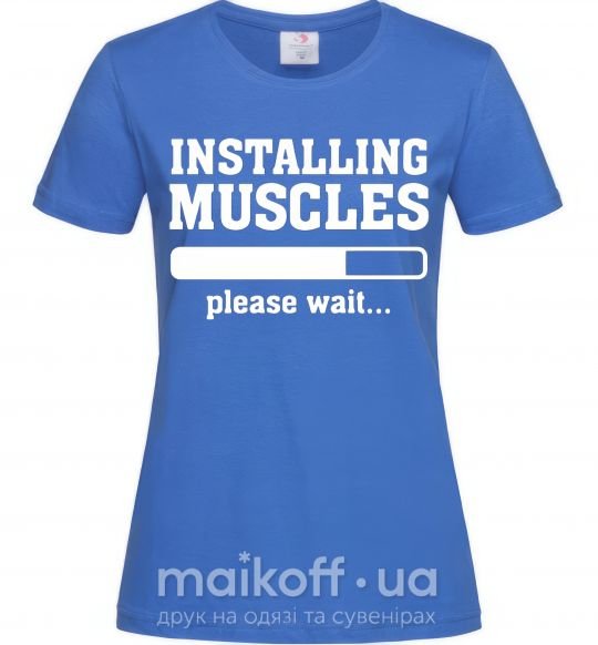 Женская футболка installing muscles version 2 Ярко-синий фото