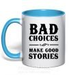 Чашка с цветной ручкой BAD CHOICES MAKE GOOD STORIES Голубой фото