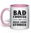 Чашка с цветной ручкой BAD CHOICES MAKE GOOD STORIES Нежно розовый фото