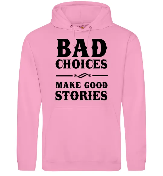 Жіноча толстовка (худі) BAD CHOICES MAKE GOOD STORIES Рожевий фото
