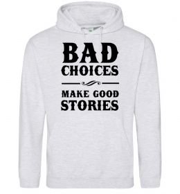 Жіноча толстовка (худі) BAD CHOICES MAKE GOOD STORIES