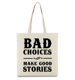 Эко-сумка BAD CHOICES MAKE GOOD STORIES Эко-сумка BAD CHOICES MAKE GOOD STORIES