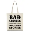 Эко-сумка BAD CHOICES MAKE GOOD STORIES Бежевый Эко-сумка BAD CHOICES MAKE GOOD STORIES Бежевый фото