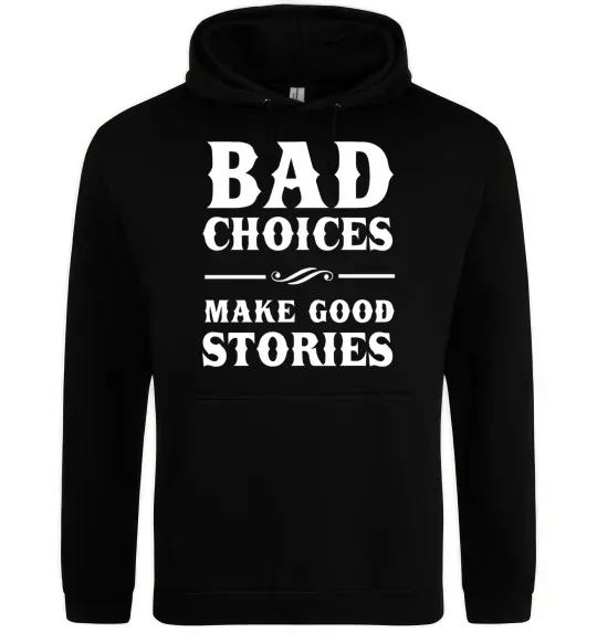 Жіноча толстовка (худі) BAD CHOICES MAKE GOOD STORIES Чорний фото