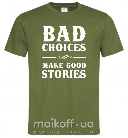 Чоловіча футболка BAD CHOICES MAKE GOOD STORIES Оливковий фото