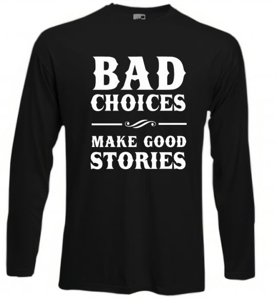 Реглан BAD CHOICES MAKE GOOD STORIES Черный фото