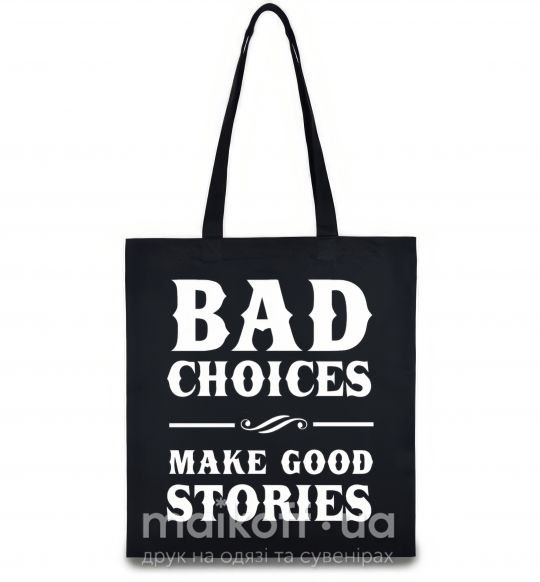 Еко-сумка BAD CHOICES MAKE GOOD STORIES Чорний фото