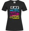 Женская футболка eat sleap rave repeat Черный фото