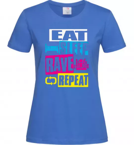 Женская футболка eat sleap rave repeat Ярко-синий фото