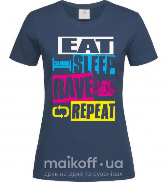 Женская футболка eat sleap rave repeat Темно-синий фото