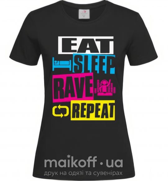 Женская футболка eat sleap rave repeat Черный фото