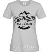 Женская футболка The mountains are calling Серый фото