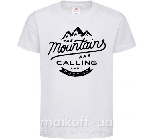 Дитяча футболка The mountains are calling Білий фото
