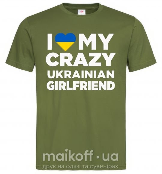 Мужская футболка I love my crazy ukrainian girlfriend Оливковый фото