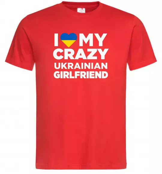 Мужская футболка I love my crazy ukrainian girlfriend Красный фото