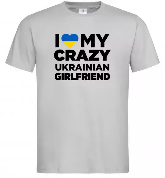 Мужская футболка I love my crazy ukrainian girlfriend Серый фото