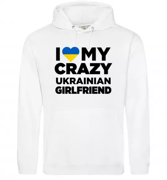 Чоловіча толстовка (худі) I love my crazy ukrainian girlfriend Білий фото