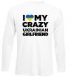 Реглан I love my crazy ukrainian girlfriend Білий фото