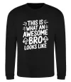 Свитшот Ось так виглядає найкращий у світі брат Черный фото