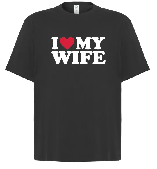 Футболка Оверсайз I love my wife Чорний фото