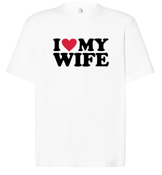 Футболка Оверсайз I love my wife Білий фото