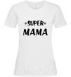 Жіноча футболка надпись Super mama Білий фото