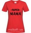 Жіноча футболка надпись Super mama Червоний фото
