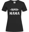 Жіноча футболка надпись Super mama Чорний Жіноча футболка надпись Super mama Чорний фото