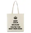Еко-сумка Keep calm because you are the best mom ever Бежевий фото
