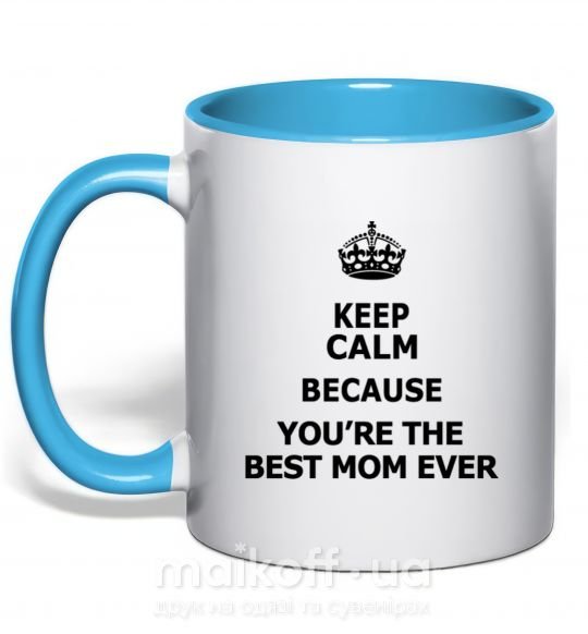 Чашка с цветной ручкой Keep calm because you are the best mom ever Голубой фото