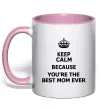 Чашка с цветной ручкой Keep calm because you are the best mom ever Нежно розовый фото