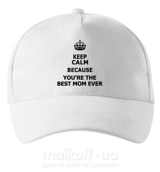 Кепка Keep calm because you are the best mom ever Белый фото