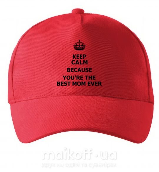 Кепка Keep calm because you are the best mom ever Красный фото