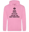 Жіноча толстовка (худі) Keep calm because you are the best mom ever Рожевий фото