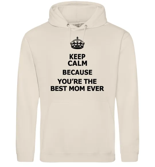 Жіноча толстовка (худі) Keep calm because you are the best mom ever Таш фото