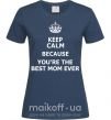 Жіноча футболка Keep calm because you are the best mom ever Темно-синій фото