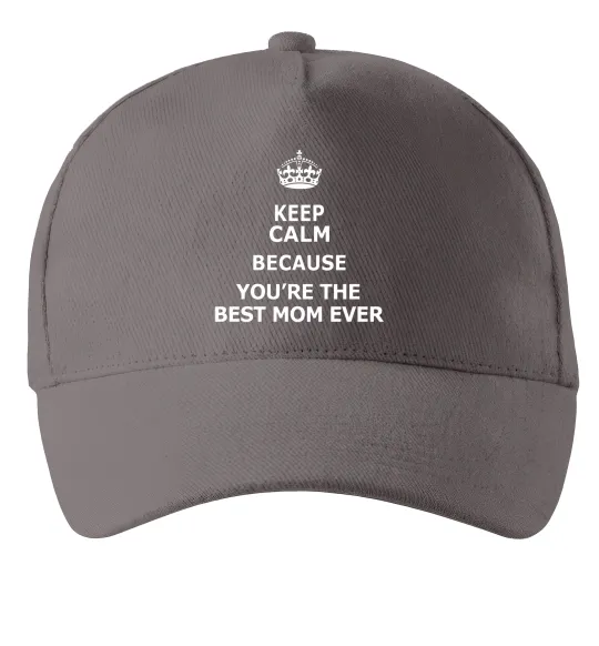 Кепка Keep calm because you are the best mom ever Сірий фото