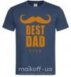 Чоловіча футболка Best dad ever с усами Темно-синій фото