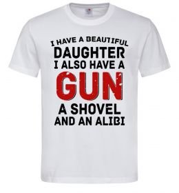 Чоловіча футболка I have a beautiful daughter and a gun Чоловіча футболка I have a beautiful daughter and a gun