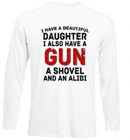 Лонгслив I have a beautiful daughter and a gun Лонгслив I have a beautiful daughter and a gun
